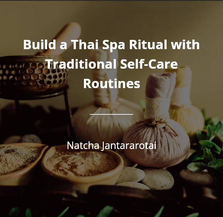 Build a Thai Spa Ritual with Traditional Self-Care Routines - ROYAL ...