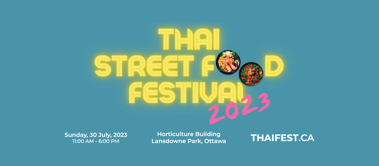 Thai Street Food Festival 2023 - สถานเอกอัครราชทูต ณ กรุงออตตาวา