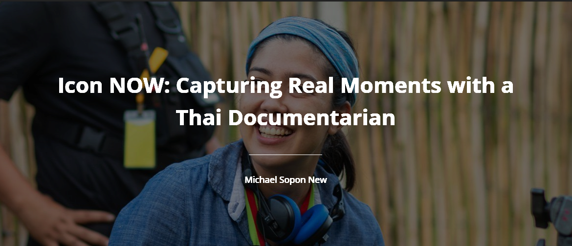 4._Icon_NOW_-_Capturing_Real_Moments_with_a_Thai_Documentarian
