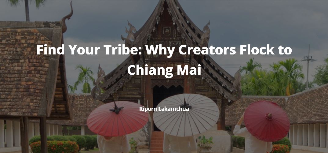 1._Find_Your_Tribe_-_Why_Creators_Flock_to_Chiang_Mai