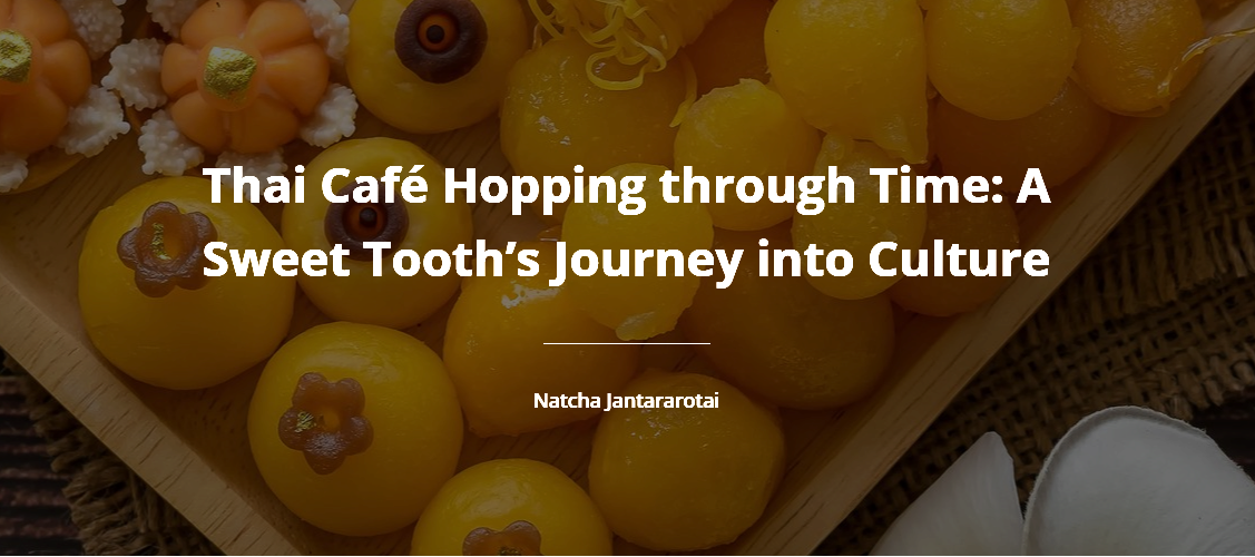 8._Thai_Café_Hopping_through_Time_-_A_Sweet_Tooth’s_Journey_into_Culture