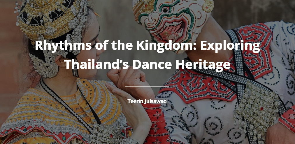 2._Rhythms_of_the_Kingdom_-_Exploring_Thailand‘s_Dance_Heritage